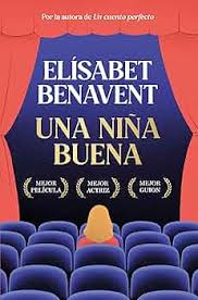 Portada de la novela 'Una niña buena' de la autora Elísabet Benavent. Éxito de ventas en Amazon España disponible para Kindle Unlimited.
